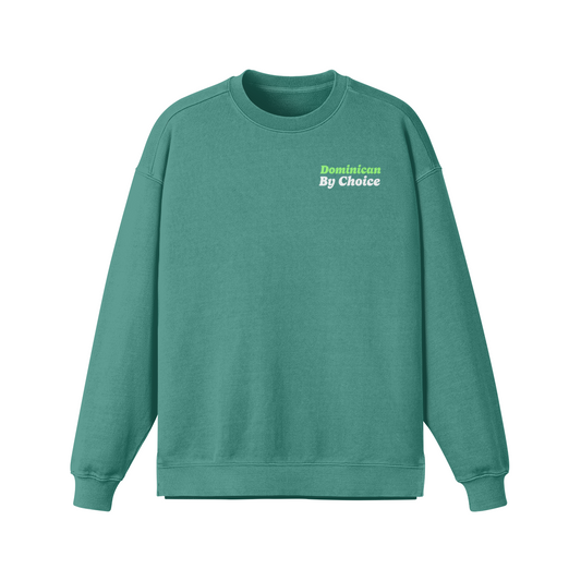 Dominican sweater, Green sweatshirt with 'Dominican By Choice' text on a white background Premium fabric, limited drops. Shop Rulay Life.